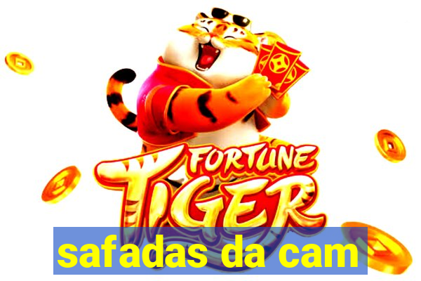 safadas da cam